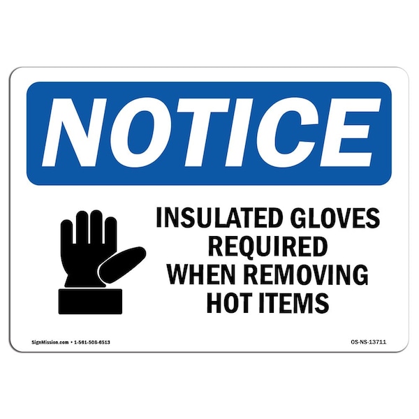 OSHA Sign, Insulated Gloves Required When With Symbol, 10in X 7in Aluminum, 10" W, 7" H, Landscape